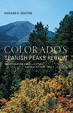 Colorado's Spanish Peaks Region
