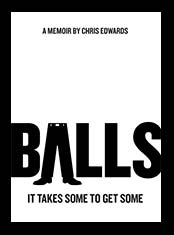 Book cover of "Balls: It Takes Some to Get Some"
